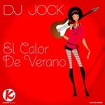 cover: Dj Jock - El Calor De Verano