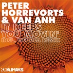 cover: Horrevorts, Peter|Van Anh - It Keeps You Movin' (includes Wehbba remix)