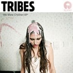 cover: Tribes - We Were Children EP