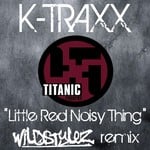 cover: K-traxx - Little Red Noisy Thing