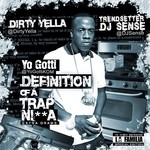 cover: Yo Gotti & Dirty Yella - Definition Of A Trap Nigga