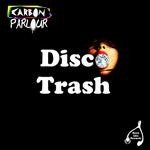 cover: Carbon Parlour - Disco Trash EP