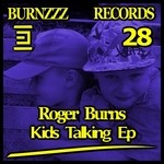 cover: Roger Burns - Kids Talking EP