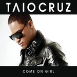 cover: Taio Cruz - Come On Girl (Remixes)