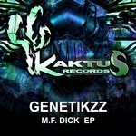 cover: Genetikzz - MF Dick  EP