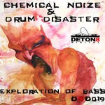 cover: Chemical Noize|Drum Disaster - Exploration Of Bass