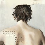 cover: Bombay Bicycle Club - Rinse Me Down / Dorcas