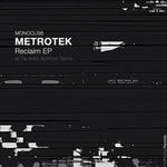 cover: Metrotek - Reclaim EP