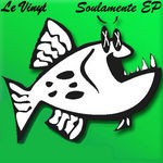 cover: Le Vinyl - Soulamente EP