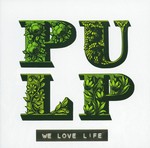 cover: Pulp - We Love Life