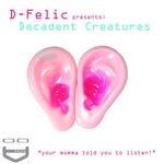 cover: Carvalho|D Felic|Decadent Creatures - Your Mommy Told You To Listen