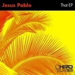 cover: Jesus Pablo - That EP