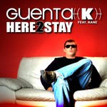 cover: Guenta K|Kane - Here 2 Stay