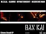 cover: Meka|Alavux|Mynationshit|Negocius Man - Clone Dead EP