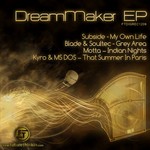 cover: Subside|Blade & Soultec|Motta|Kyro & Msdos - Dreammaker EP