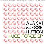 cover: Alakai & Jesse Hutton - Huge Force EP