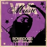 cover: Bombdogs - I Can't Explain