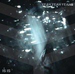 cover: Yeah Yeah Yeahs - Is Is EP