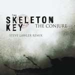 cover: The Skeleton Key - The Conjure (Steve Lawler Remix)