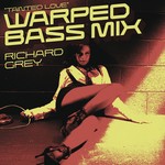 cover: Richard Grey - Tainted Love (Warped Bass Remix)