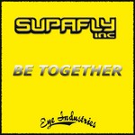 cover: Supafly Inc - Be Together