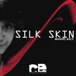 cover: Manuel Arce - Silk Skin EP