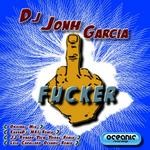 cover: Dj John Garcia - Fucker