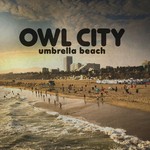 cover: Owl City - Umbrella Beach (Long Lost Sun Remix)