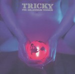 cover: Tricky - Pre Millennium Tension