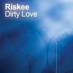 cover: Riskee - Dirty Love