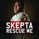 cover: Skepta - Rescue Me