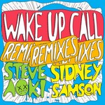 cover: Steve Aoki|Sidney Samson - Wake Up Call