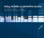 cover: MICKY MODELLE|Samantha Mumba - Gotta Tell You