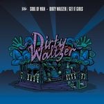 cover: Soul Of Man - Dirty Waltzer