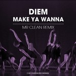 cover: Diem - Make Ya Wanna