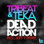 cover: Tribeat & Teka - Dead Action