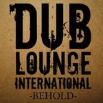 cover: Dub Lounge International - Behold EP