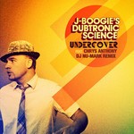 cover: Chrys Anthony|J Boogie's Dubtronic Science - Undercover