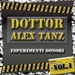 cover: Dottor Alex Tanz - Esperimenti Sonori Vol 1