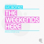 cover: Mc Bonez - The Weekend's Here (Produced by DJ Q)