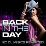 cover: Various - Back In The Day: 20 Classics Revisited