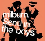 cover: Milburn - Send In The Boys