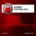 cover: B Twist - Dark Tribal Beats