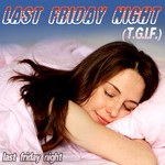 cover: Last Friday Night - Last Friday Night