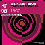 cover: Alejandro Roman - Teach Me Loving EP