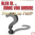 cover: Alex M|Marc Van Damme - Por Que No?