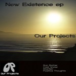 cover: Our Projects - New Existence EP