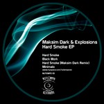 cover: Explosions & Maksim Dark - Hard Smoke EP