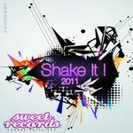 cover: Dj Fafo|Dj Fist|Dj Goozomilk & Vetto|Sebastian Massianello|Steven Kass - Shake It ! 2011