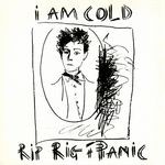 cover: Rip Rig & Panic - I Am Cold